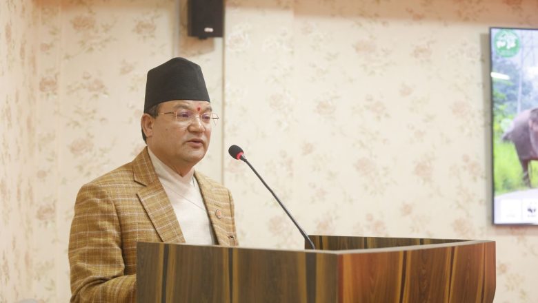 संरक्षण क्षेत्रमा पर्यापर्यटन प्रवर्द्धन आवश्यक छः वनमन्त्री शाही